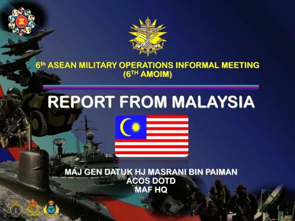 6 th  ASEAN MILITARY OPERATIONS INFORMAL MEETING (6 TH  AMOIM)