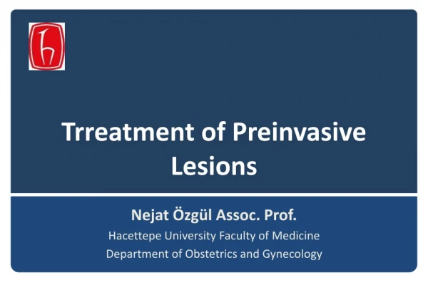 Trreatment of Preinvasive Lesions