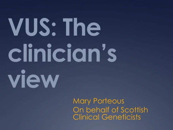 VUS: The clinician’s view