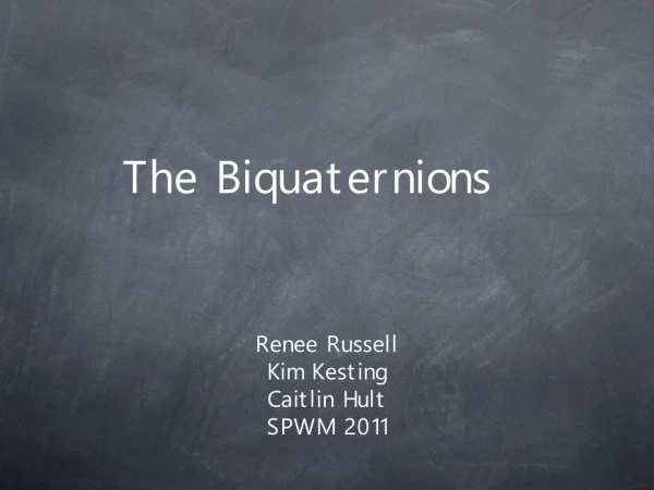 The Biquaternions