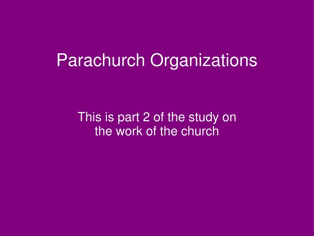 this is part 2 of the study on the work of the church