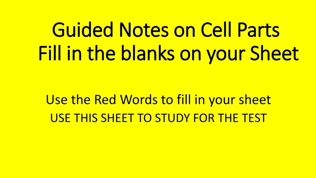 guided notes on cell parts fill in the blanks on your sheet