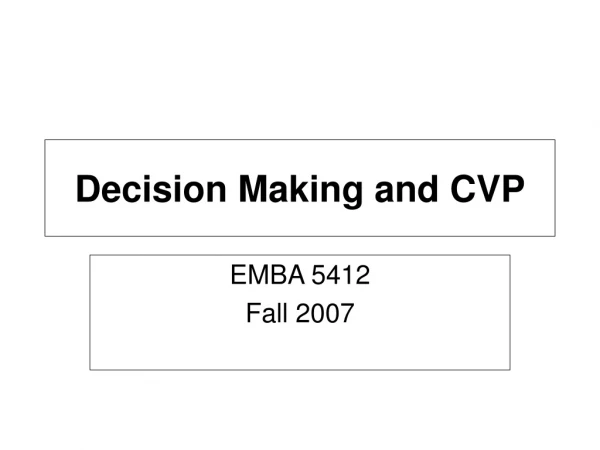 Decision Making and CVP