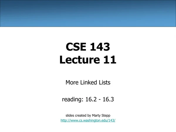 CSE 143 Lecture 11