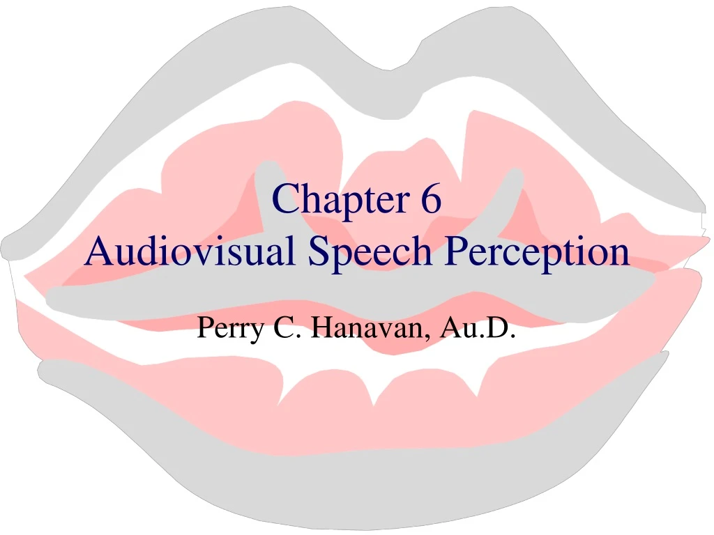 chapter 6 audiovisual speech perception