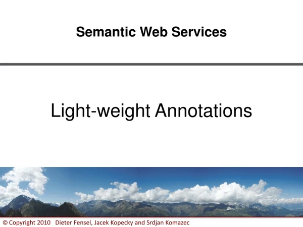 Light-weight Annotations