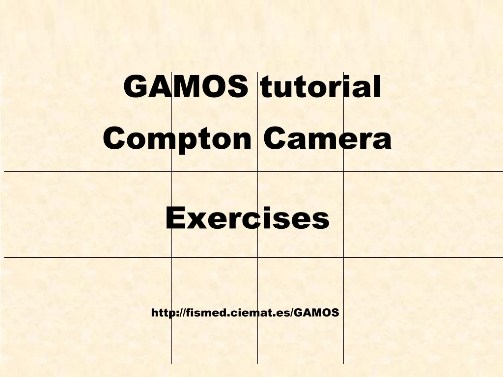 gamos tutorial compton camera exercises