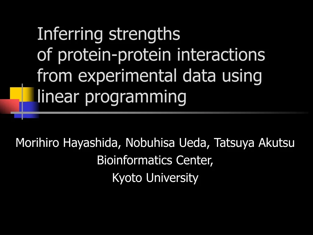 inferring strengths of protein protein interactions from experimental data using linear programming