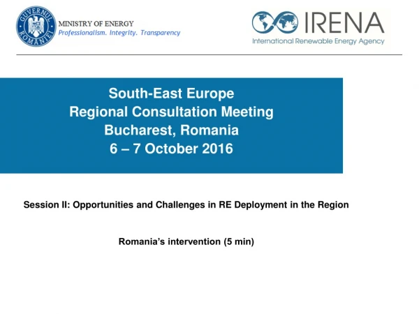 South-East Europe  Regional Consultation Meeting Bucharest, Romania 6 – 7 October 2016