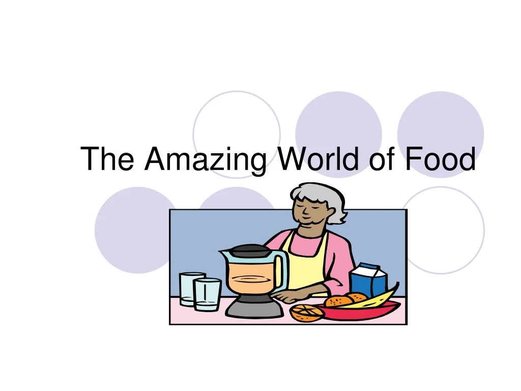 the amazing world of food
