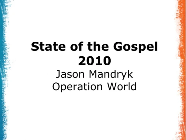 State of the Gospel  2010 Jason Mandryk Operation World