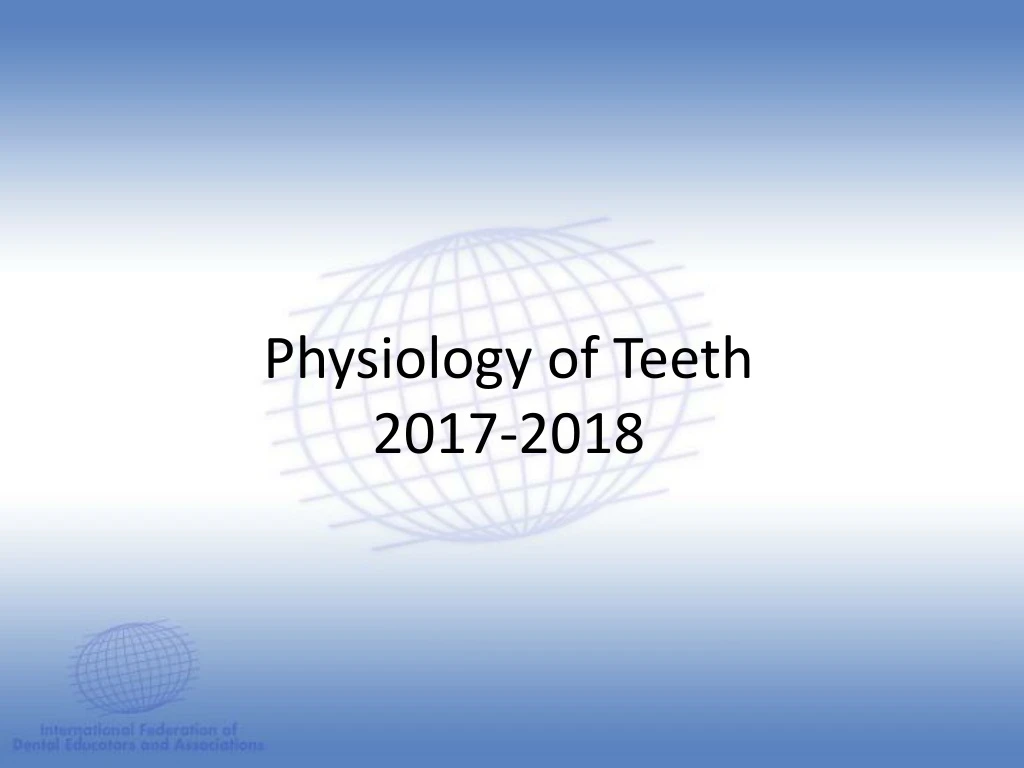 physiology of teeth 2017 2018
