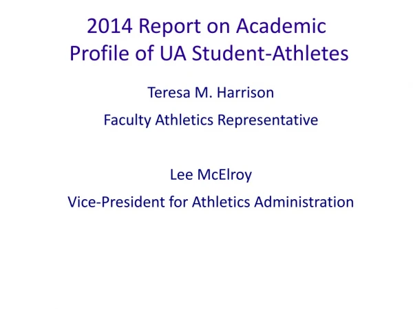 2014 Report on Academic  Profile of UA Student-Athletes