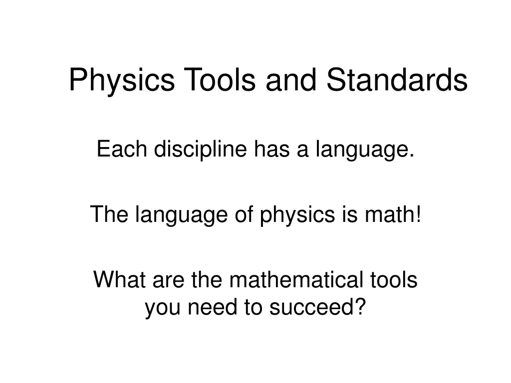 physics tools and standards