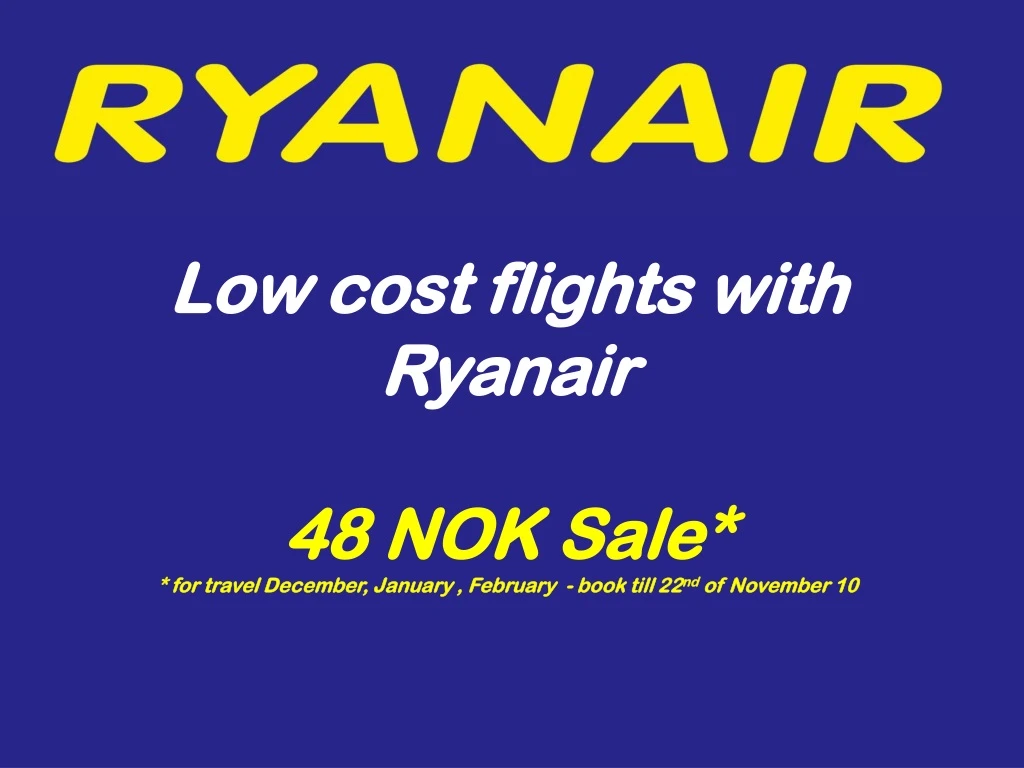 low cost flights with ryanair 48 nok sale