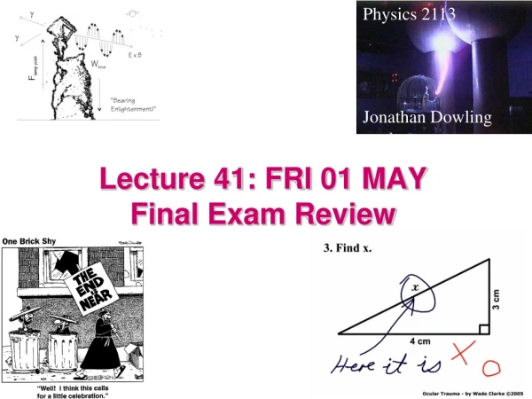 Lecture 41: FRI  01 MAY Final  Exam Review