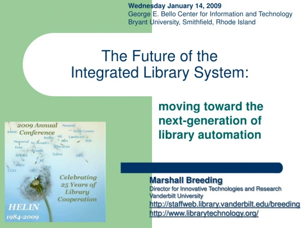 The Future of the  Integrated Library System: