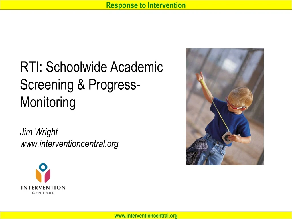 rti schoolwide academic screening progress monitoring jim wright www interventioncentral org