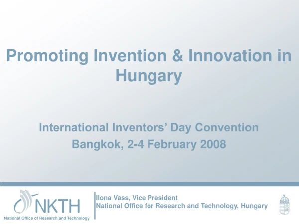 Promoting Invention &amp; Innovation in Hungary
