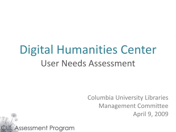 Digital Humanities Center  User Needs Assessment