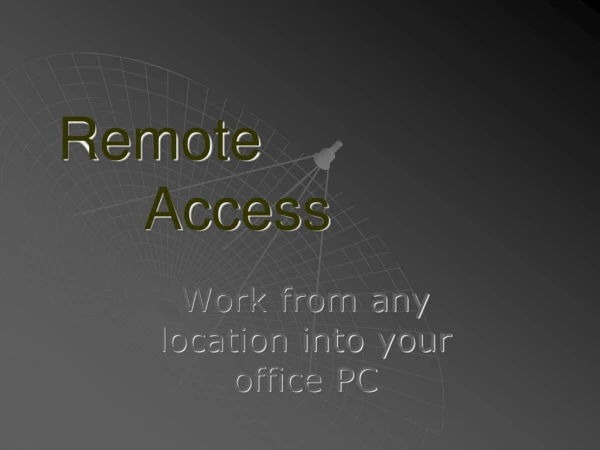 Remote 			Access