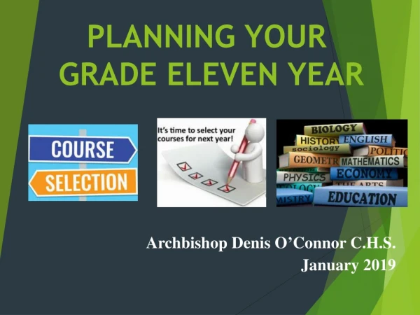 PLANNING YOUR  GRADE ELEVEN YEAR