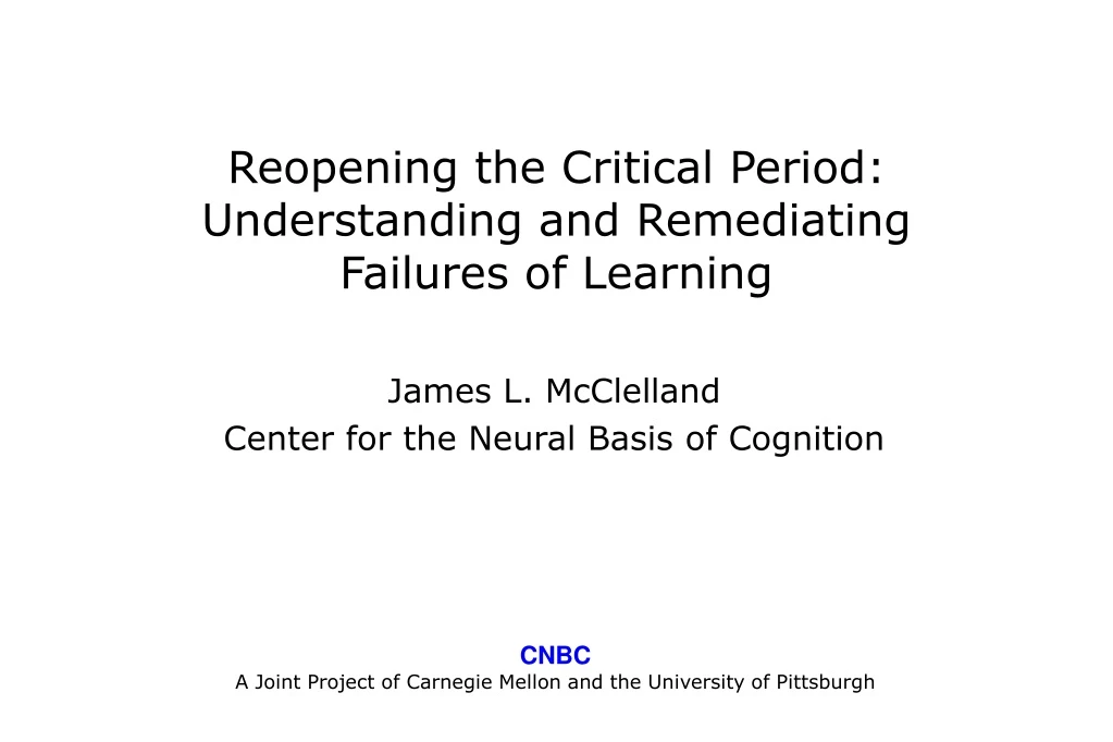 reopening the critical period understanding and remediating failures of learning
