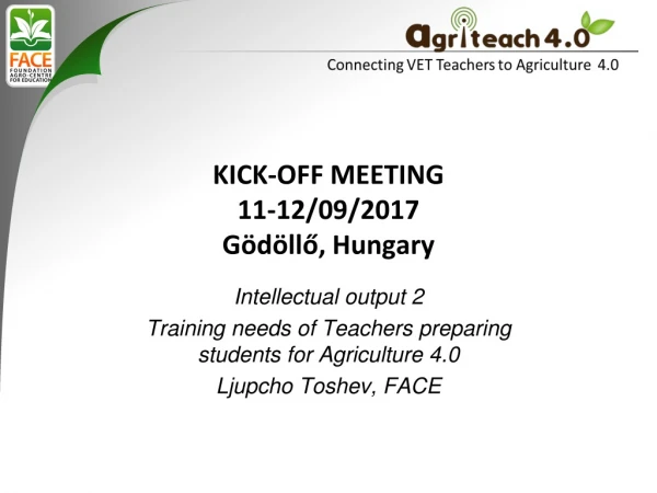 KICK-OFF MEETING  11-12/09/2017 Gödöllő , Hungary