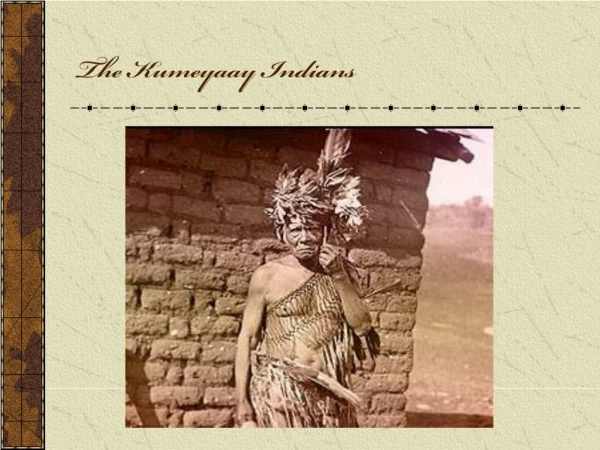 The Kumeyaay Indians