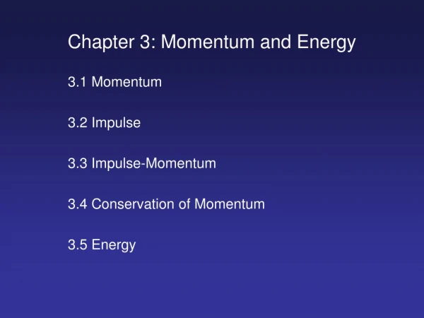 Chapter 3: Momentum and Energy