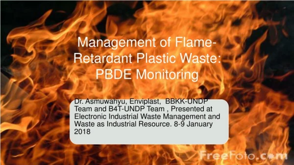 Management of Flame- Retardant Plastic Waste: PBDE Monitoring