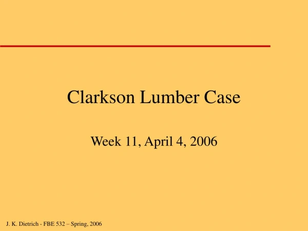 Clarkson Lumber Case