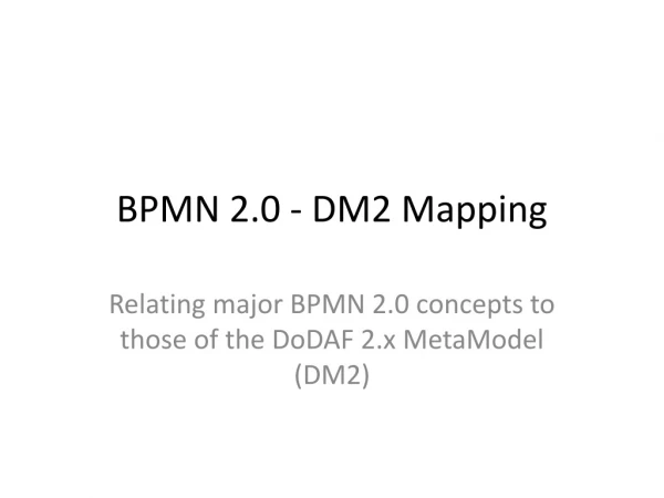 BPMN 2.0 - DM2 Mapping