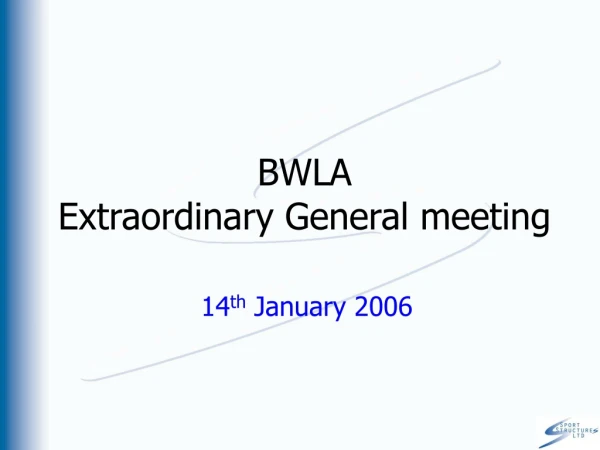 BWLA Extraordinary General meeting