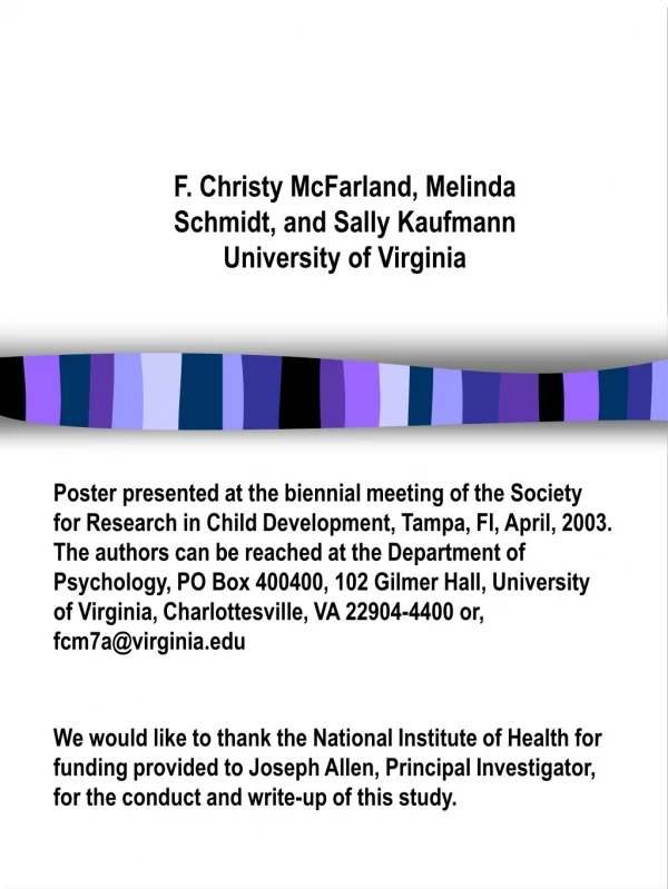 F. Christy McFarland, Melinda Schmidt, and Sally Kaufmann University of Virginia