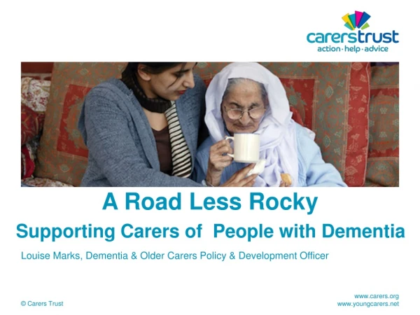 A Road Less Rocky Supporting Carers of  People with Dementia