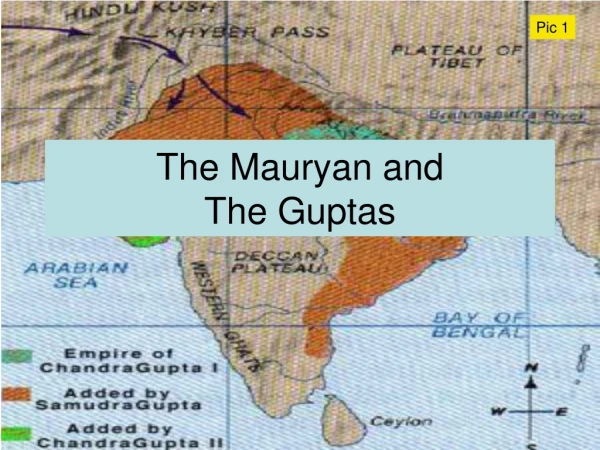 The Mauryan and The Guptas
