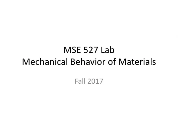 MSE 527 Lab Mechanical Behavior of Materials