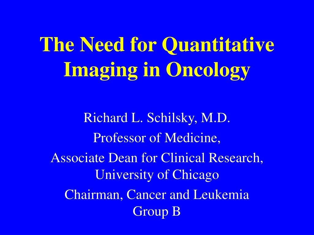 the need for quantitative imaging in oncology