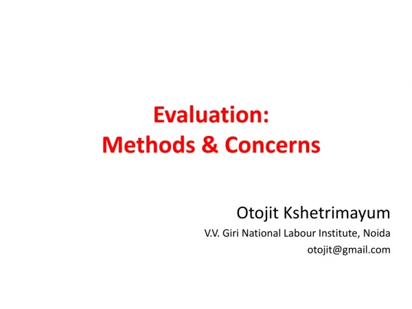 Evaluation: Methods &amp; Concerns
