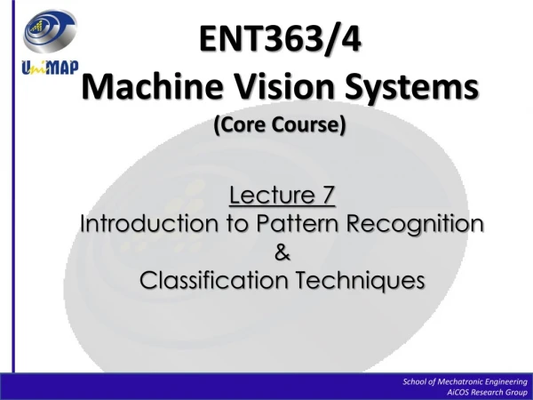 ENT363/4 Machine Vision Systems (Core Course)