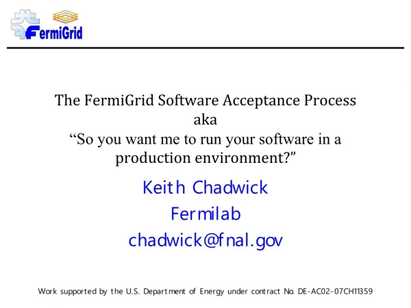 Keith Chadwick Fermilab chadwick@fnal