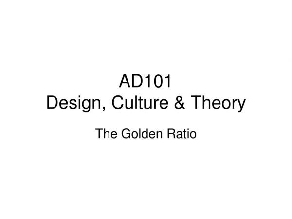 AD101 Design, Culture &amp; Theory