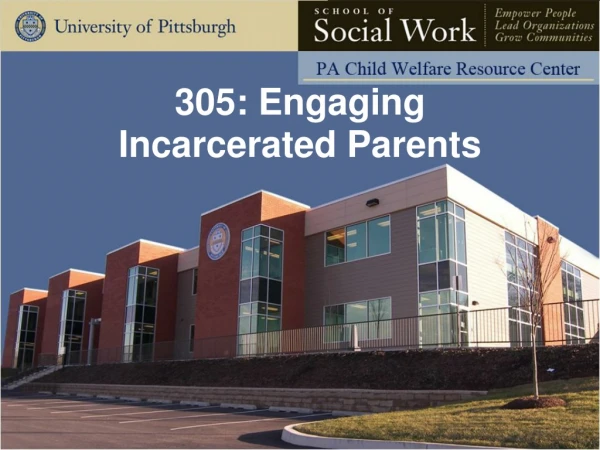 305: Engaging  Incarcerated Parents