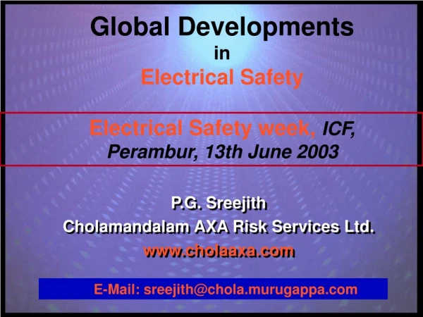 Global Developments in Electrical Safety Electrical Safety week,  ICF, Perambur, 13th June 2003