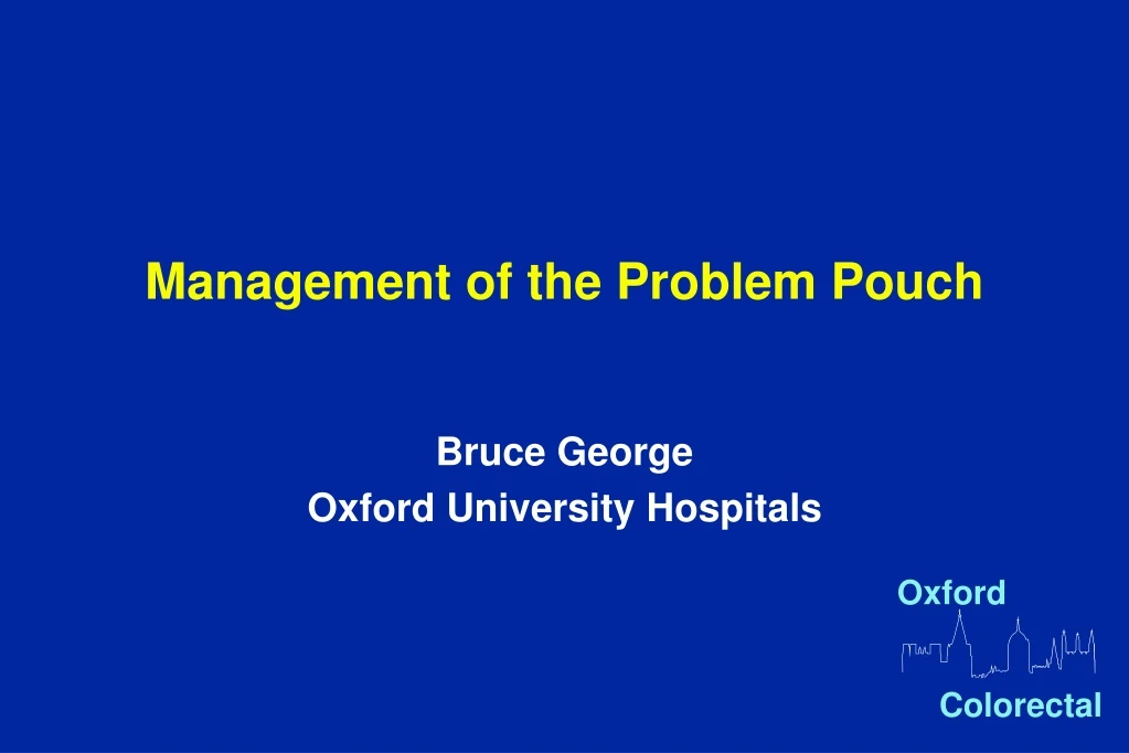 management of the problem pouch