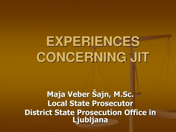 EXPERIENCES CONCERNING JIT