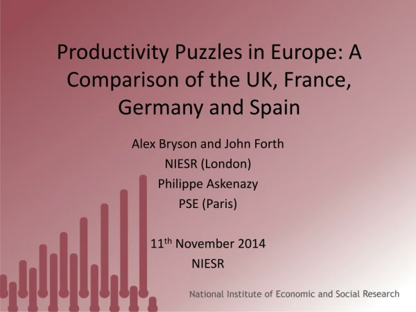 Productivity Puzzles in Europe: A Comparison of the UK, France, Germany and Spain