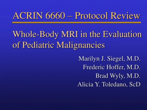 Whole-Body MRI in the Evaluation of Pediatric Malignancies