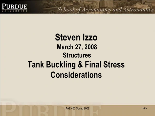 Steven Izzo  March 27, 2008   Structures  Tank Buckling &amp; Final Stress Considerations